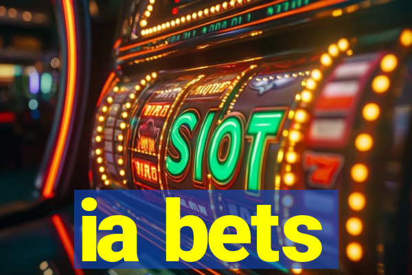 ia bets